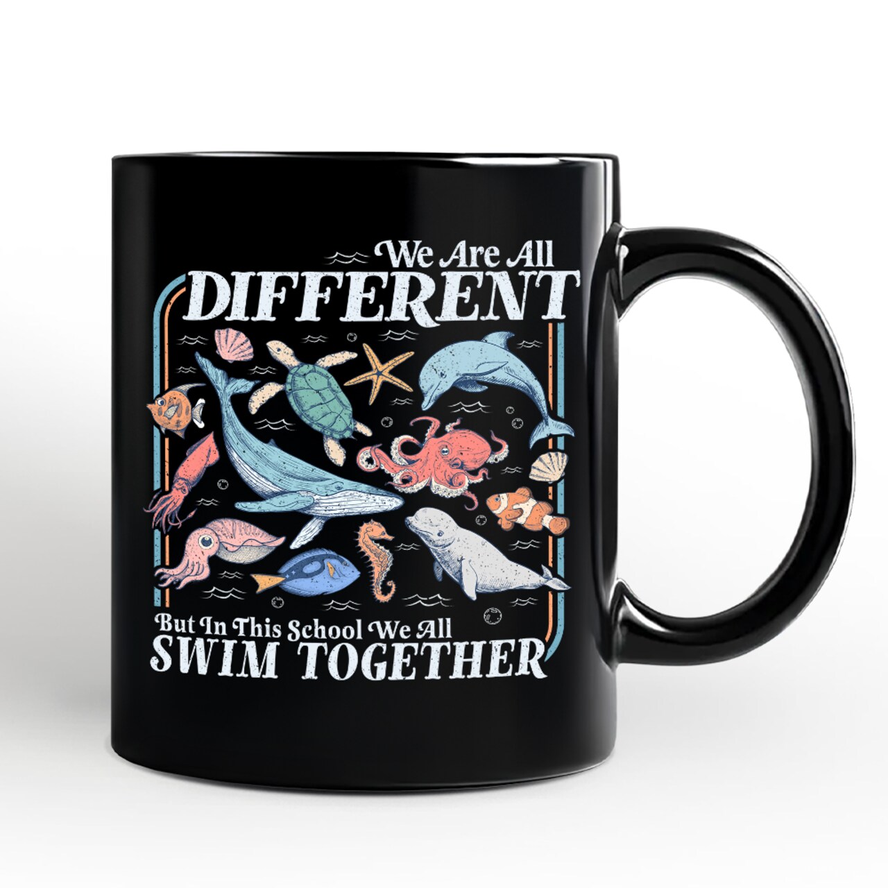 Ocean Animal Teacher Mug, We Are All Different But In This School We All Swim Classroom Gift